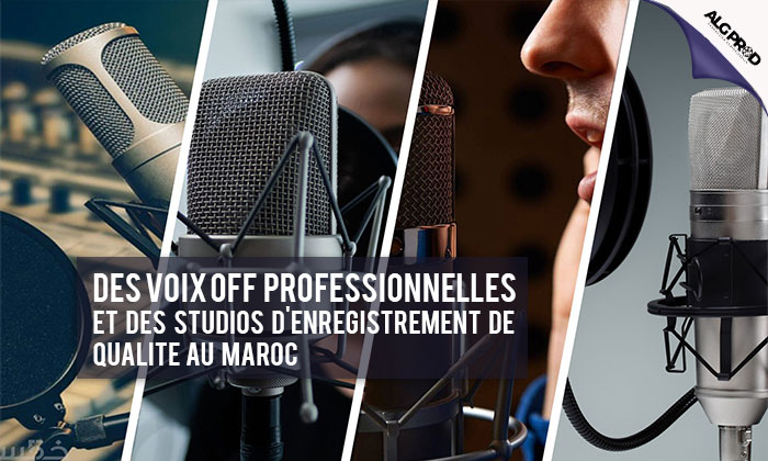 Des Voix Off Professionnelles et Des Studios d’Enregistrement de Qualité au Maroc